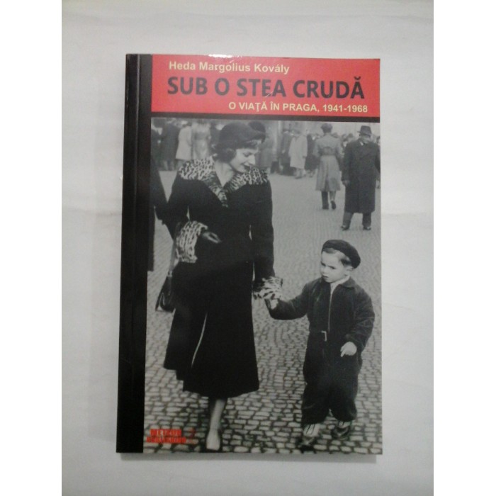 SUB O STEA CRUDA  -  HEDA MARGOLIUS KOVALY